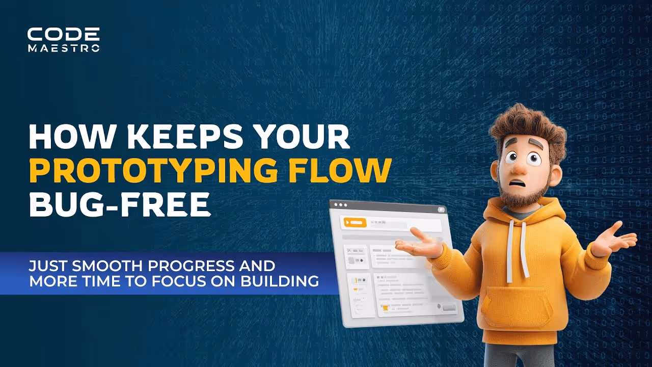 How Code Maestro Keeps Your Prototyping Flow Bug-Free